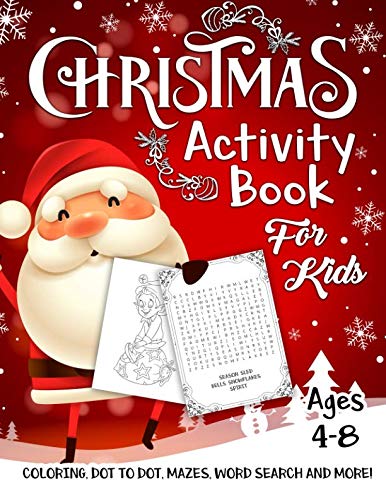 Product Cover Christmas Activity Book for Kids Ages 4-8: A Fun Kid Workbook Game For Learning, Santa Claus Coloring, Dot To Dot, Mazes, Word Search and More!
