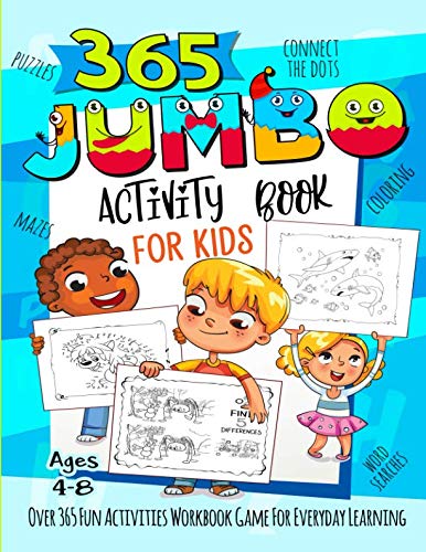 Product Cover 365 Jumbo Activity Book for Kids Ages 4-8: Over 365 Fun Activities Workbook Game For Everyday Learning, Coloring, Dot to Dot, Puzzles, Mazes, Word Search and More!