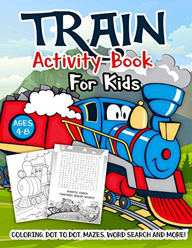 Product Cover Train Activity Book for Kids Ages 4-8: A Fun Kid Workbook Game For Learning, Tracks Coloring, Dot to Dot, Mazes, Word Search and More!
