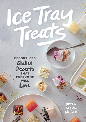 Product Cover Ice Tray Treats: Effortless Chilled Desserts That Everyone Will Love