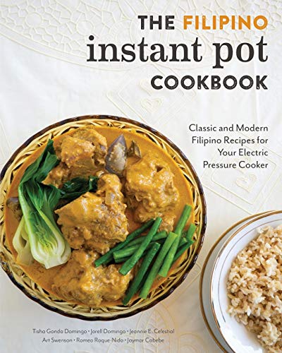 Product Cover The Filipino Instant Pot Cookbook: Classic and Modern Filipino Recipes for Your Electric Pressure Cooker