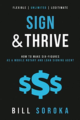 Product Cover Sign and Thrive: How to Make Six Figures As a Mobile Notary and Loan Signing Agent