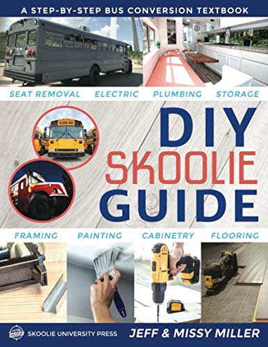Product Cover DIY Skoolie Guide: A Step-By-Step Bus Conversion Textbook