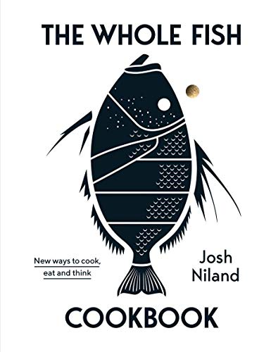 Product Cover The Whole Fish Cookbook: New Ways to Cook, Eat and Think