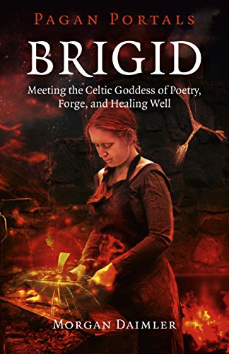 Product Cover Pagan Portals - Brigid: Meeting The Celtic Goddess Of Poetry, Forge, And Healing Well