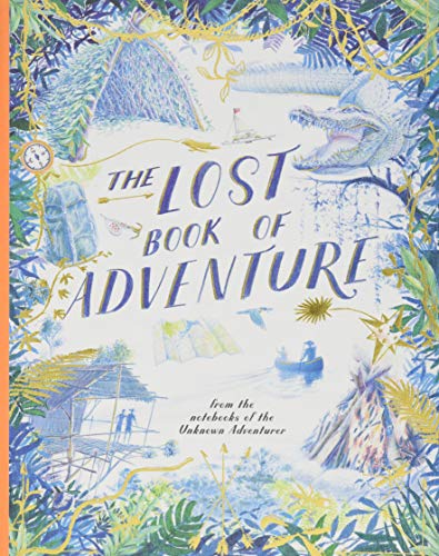 Product Cover The Lost Book of Adventure: from the notebooks of the Unknown Adventurer