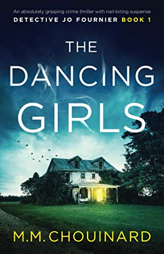 Product Cover The Dancing Girls: An absolutely gripping crime thriller with nail-biting suspense (Detective Jo Fournier)