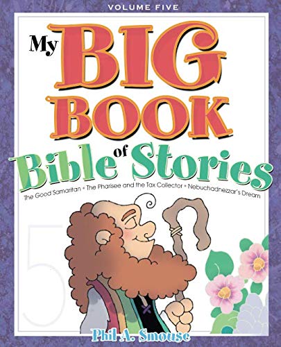 Product Cover My BIG Book of Bible Stories - Volume 5: Bible Stories! Rhyming FUN! Timeless Truth for Everyone!