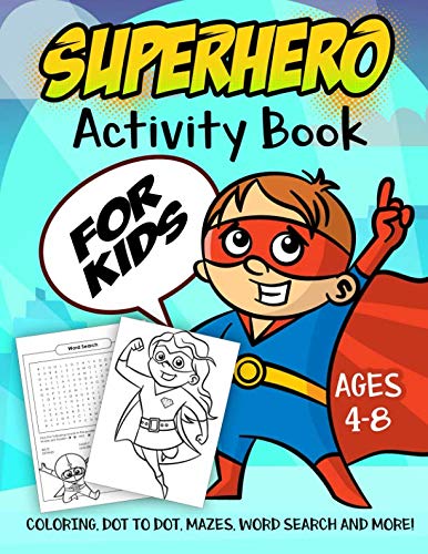 Product Cover Superhero Activity Book for Kids Ages 4-8: A Fun Kid Workbook Game For Learning, Super Hero Coloring, Dot to Dot, Mazes, Word Search and More!