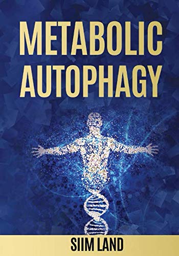 Product Cover Metabolic Autophagy: Practice Intermittent Fasting and Resistance Training to Build Muscle and Promote Longevity (Metabolic Autophagy Diet)