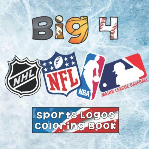 Product Cover Big 4 Sports Logos Coloring Book: MLB / NBA / NFL / NHL - Team logos to color! Unique birthday gift / present idea.