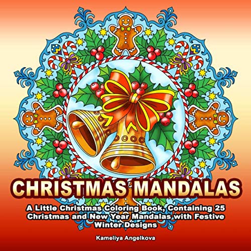 Product Cover CHRISTMAS MANDALAS: A Little Christmas Coloring Book, Containing 25 Christmas and New Year Mandalas with Festive Winter Designs