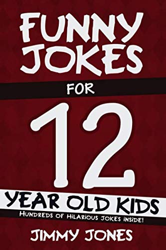 Product Cover Funny Jokes For 12 Year Old Kids: Hundreds of really funny, hilarious Jokes, Riddles, Tongue Twisters and Knock Knock Jokes for 12 year old kids! (Let's Laugh Series All Ages 5-12.)