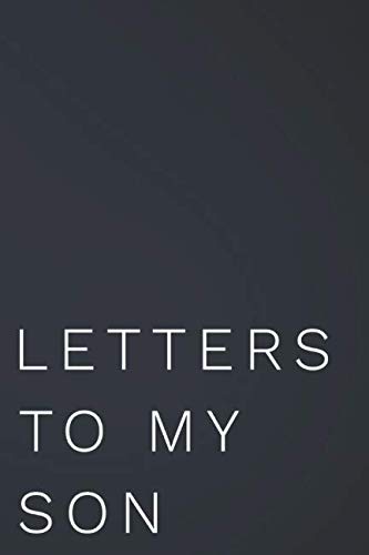 Product Cover Letters To My Son: 110-Page Blank Lined Journal Perfect For Letter Writing