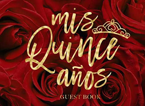 Product Cover Mis Quince Anos: Quinceanera Guest Book With Red Roses and Gold Calligraphy
