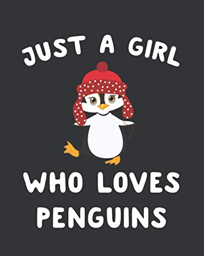 Product Cover Just A Girl Who Loves Penguins: Blank Lined Notebook to Write In for Notes, To Do Lists, Notepad, Journal, Funny Gifts for Penguin Lover