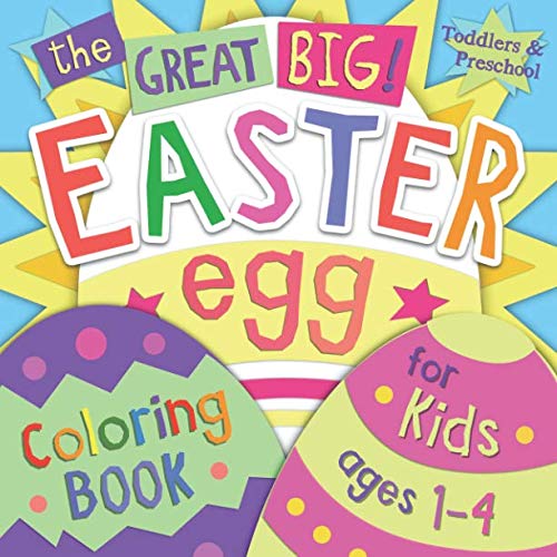 Product Cover The Great Big Easter Egg Coloring Book for Kids Ages 1-4: Toddlers & Preschool