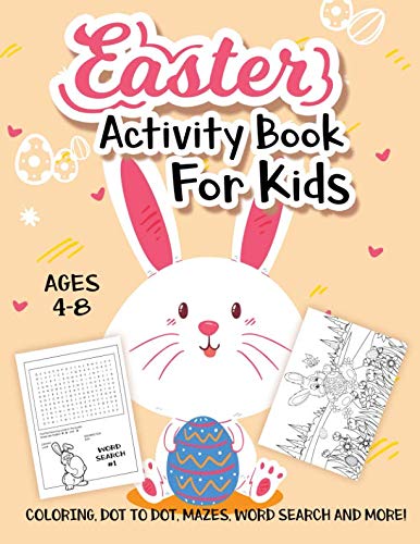 Product Cover Easter Activity Book For Kids Ages 4-8: A Fun Kid Workbook Game For Learning, Easter Egg Coloring, Dot to Dot, Mazes, Word Search and More!