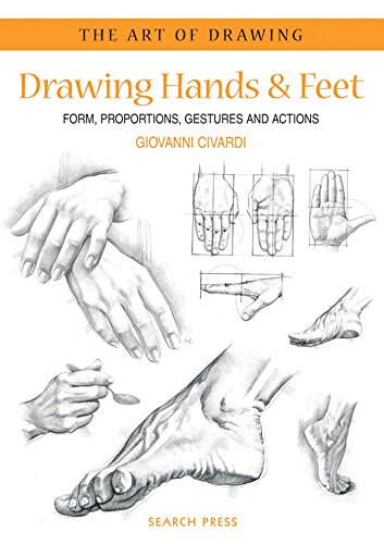 Product Cover Art of Drawing: Drawing Hands & Feet: Form, Proportions, Gestures and Actions