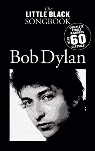 Product Cover The Little Black Songbook: Bob Dylan- Complete Lyrics & Chords, Over 60 Classics!