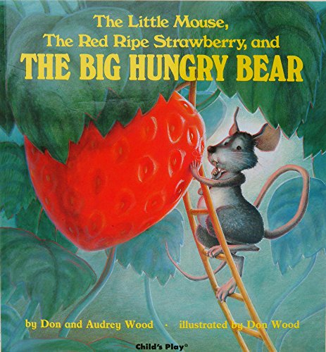 Product Cover The Little Mouse, the Red Ripe Strawberry, and the Big Hungry Bear (Child's Play Library)