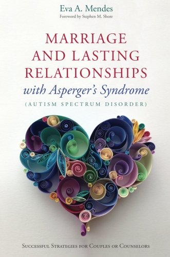 Product Cover Marriage and Lasting Relationships with Asperger's Syndrome (Autism Spectrum Disorder)