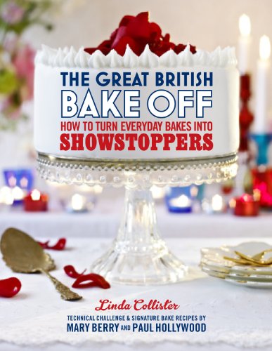 Product Cover The Great British Bake Off: How to Turn Everyday Bakes Into Showstoppers