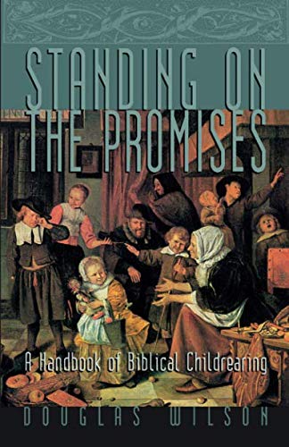 Product Cover Standing on the Promises: A Handbook of Biblical Childrearing
