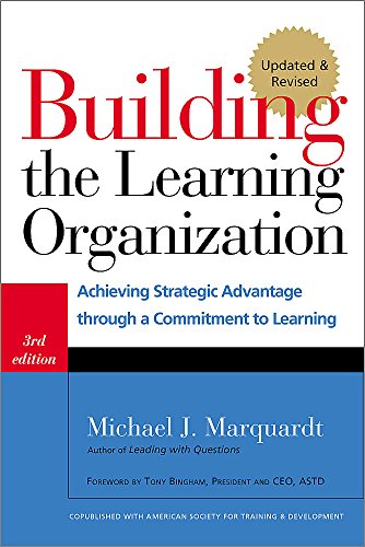 Product Cover Building the Learning Organization: Achieving Strategic Advantage through a Commitment to Learning