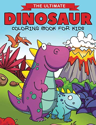 Product Cover The Ultimate Dinosaur Coloring Book for Kids: Fun Children's Coloring Book for Boys & Girls with 50 Adorable Dinosaur Pages for Toddlers & Kids to Color