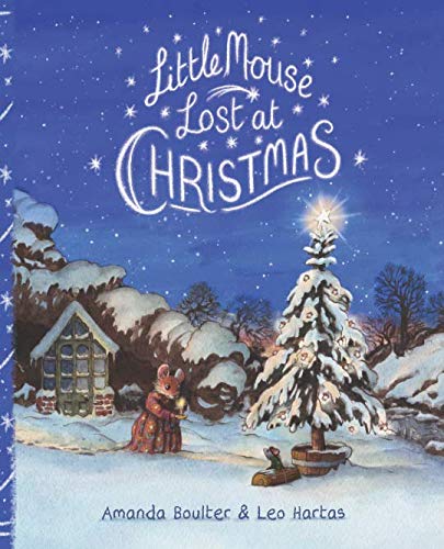 Product Cover Little Mouse Lost at Christmas: A heart-warming rhyming story with beautiful illustrations and a classic feel