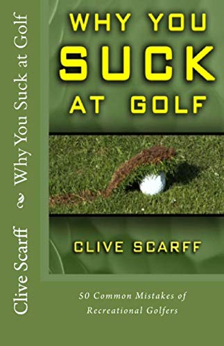 Product Cover Why You Suck at Golf: 50 Most Common Mistakes by Recreational Golfers