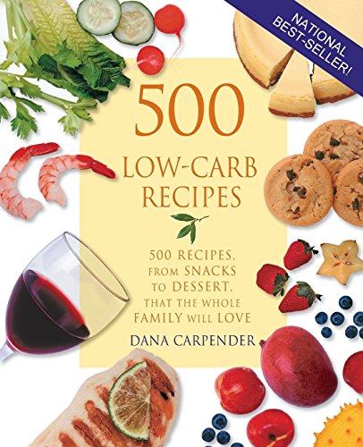 Product Cover 500 Low-Carb Recipes: 500 Recipes, from Snacks to Dessert, That the Whole Family Will Love