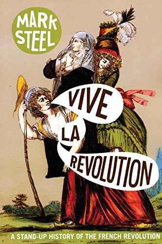 Product Cover Vive la Revolution: A Stand-up History of the French Revolution