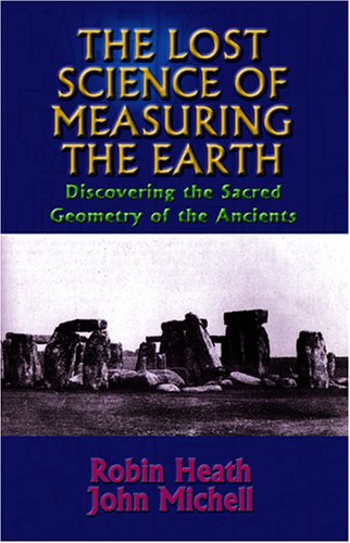 Product Cover The Lost Science of Measuring the Earth: Discovering the Sacred Geometry of the Ancients