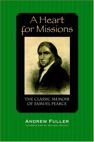 Product Cover A Heart for Missions: Memoir of Samuel Pearce