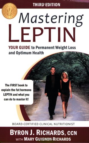 Product Cover Mastering Leptin: Your Guide to Permanent Weight Loss and Optimum Health