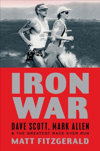 Product Cover Iron War: Dave Scott, Mark Allen, and the Greatest Race Ever Run