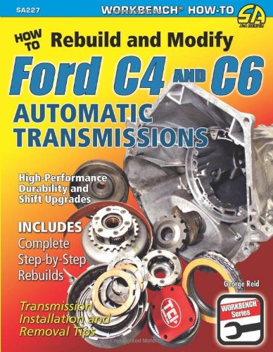 Product Cover How to Rebuild & Modify Ford C4 & C6 Automatic Transmissions (Workbench)
