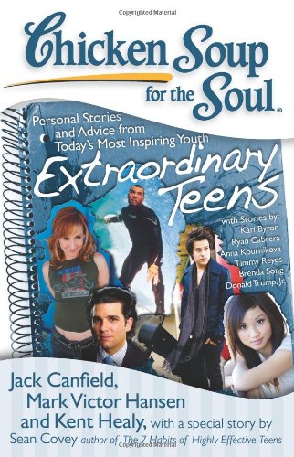 Product Cover Chicken Soup for the Soul: Extraordinary Teens: Personal Stories and Advice from Today's Most Inspiring Youth