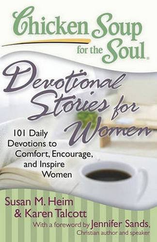 Product Cover Chicken Soup for the Soul: Devotional Stories for Women: 101 Daily Devotions to Comfort, Encourage, and Inspire Women