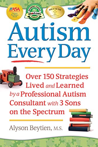 Product Cover Autism Every Day: Over 150 Strategies Lived and Learned by a Professional Autism Consultant with 3 Sons on the Spectrum