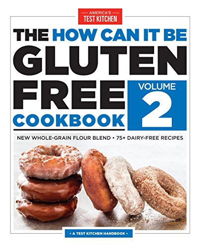 Product Cover The How Can It Be Gluten Free Cookbook Volume 2: New Whole-Grain Flour Blend, 75+ Dairy-Free Recipes