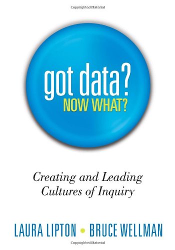Product Cover Got Data? Now What?: Creating and Leading Cultures of Inquiry - A practical book for teacher teams on gathering and interpreting assessment and other school data