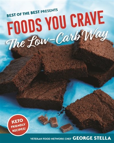 Product Cover Foods You Crave - The Low-Carb Way (Best of the Best Presents) Quail Ridge Press