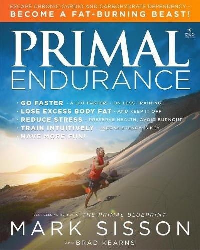 Product Cover Primal Endurance: Escape chronic cardio and carbohydrate dependency and become a fat burning beast!