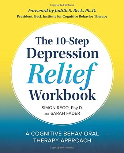Product Cover The 10-Step Depression Relief Workbook: A Cognitive Behavioral Therapy Approach