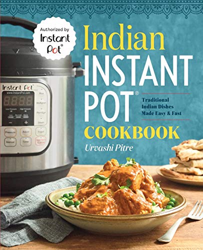 Product Cover Indian Instant Pot® Cookbook: Traditional Indian Dishes Made Easy and Fast