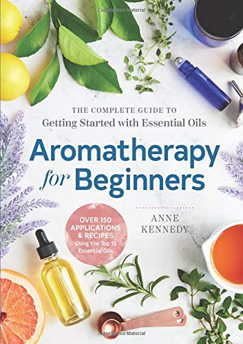 Product Cover Aromatherapy for Beginners: The Complete Guide to Getting Started with Essential Oils