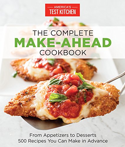 Product Cover The Complete Make-Ahead Cookbook: From Appetizers to Desserts 500 Recipes You Can Make in Advance